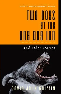 David John Griffin - Two Dogs at the One Dog Inn, Häftad. Tillgänglighet: Tillfälligt slut