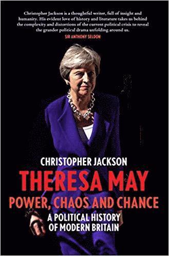 Christopher Jackson - Theresa May: Power, Chaos and Chance, Inbunden. Tillgänglighet: Lägg i varukorg