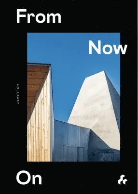 Guy Hollaway, Dave Wadell - From Now On, Inbunden. Tillgänglighet: Lägg i varukorg
