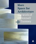 More Space for Architecture: The Work of ODonnell + Tuomey