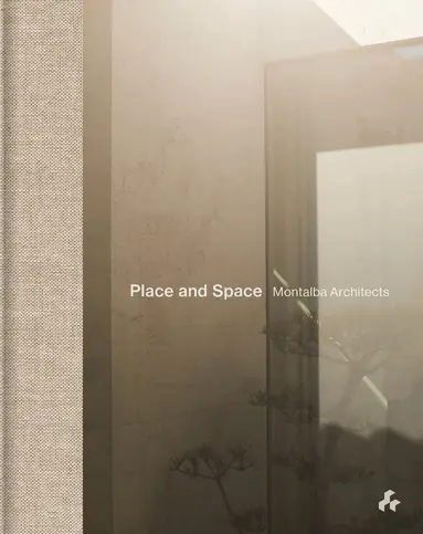 Jonathan Bell - Place and Space: Montalba Architects, Inbunden