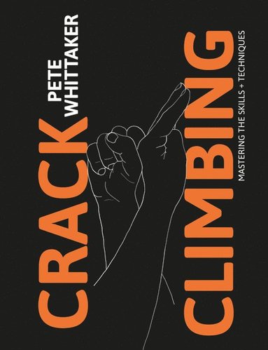 Crack Climbing by Pete Whittaker