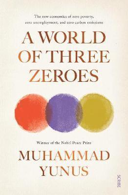 Muhammad Yunus - World of three zeroes - the new economics of zero poverty, zero unemploymen, Häftad. Tillgänglighet: Tillfälligt slut