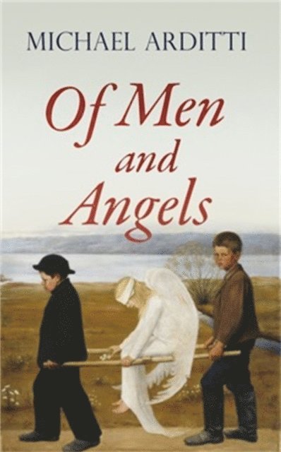 Michael Arditti - Of Men and Angels, E-bok