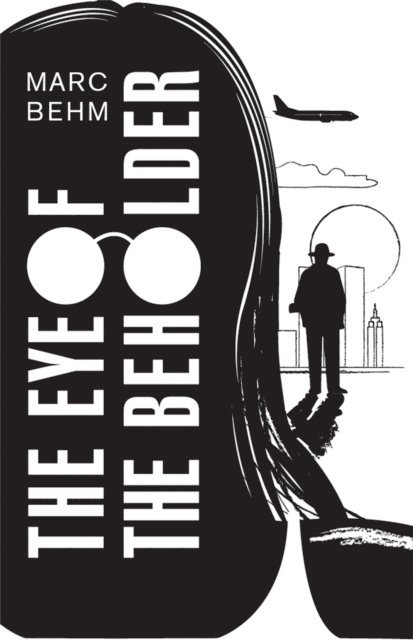 Marc Behm - Eye of the Beholder, E-bok