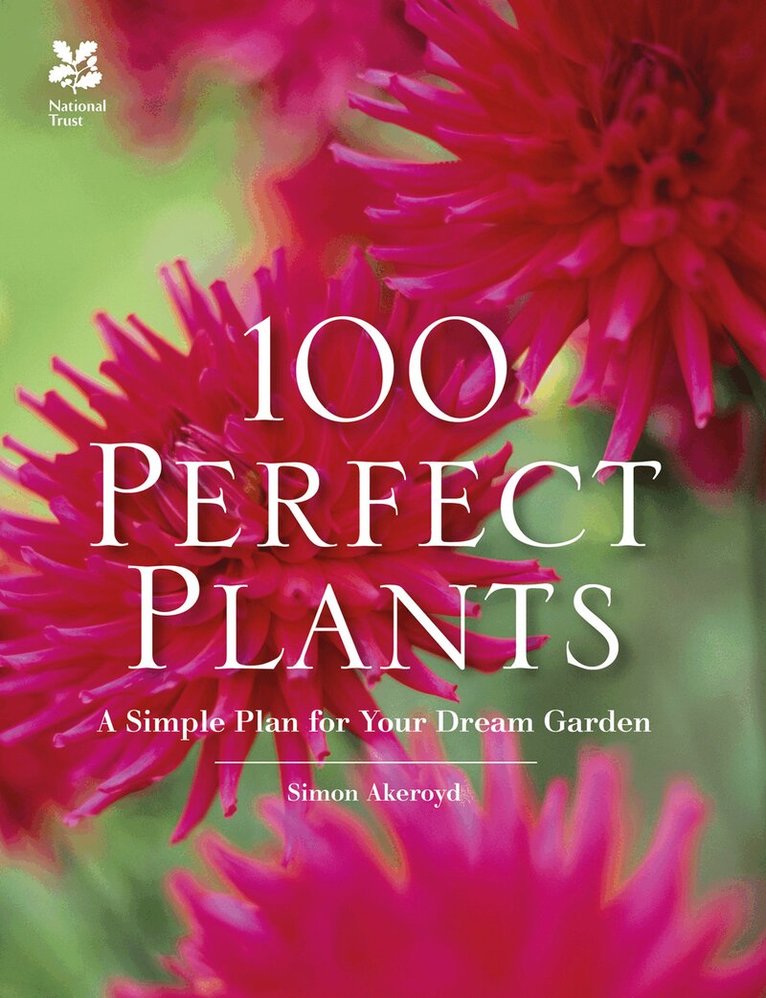 Simon Akeroyd - 100 Perfect Plants, E-bok