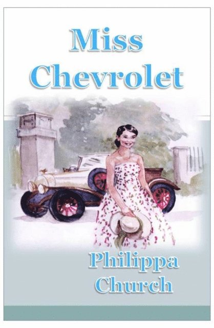 Philippa Church - Miss Chevrolet, E-bok