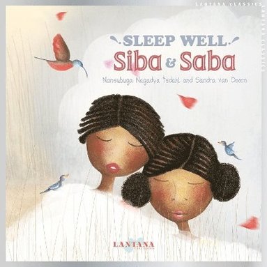 Sleep Well, Siba and Saba av Nansubuga Nagadya Isdahl