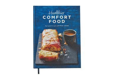 Healthier Comfort Food, Inbunden