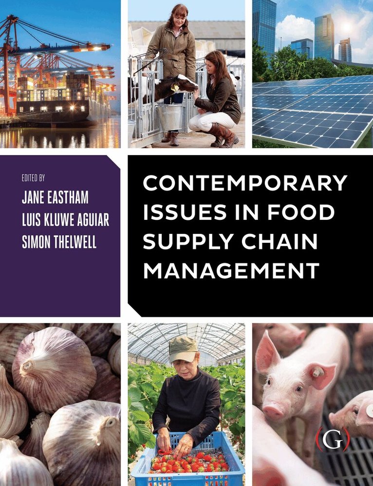 Jane Eastham, Luis De Aguiar, Simon Thelwell - Contemporary Issues in Food Supply Chain Management, Inbunden. Tillgänglighet: Tillfälligt slut