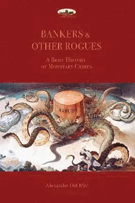 Bankers & Other Rogues: A brief history of monetary crimes