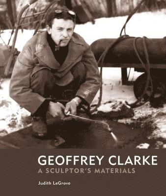 Judith LeGrove - Geoffrey Clarke, Inbunden
