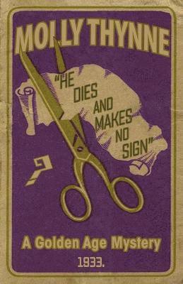 Molly Thynne - He Dies and Makes No Sign, Häftad