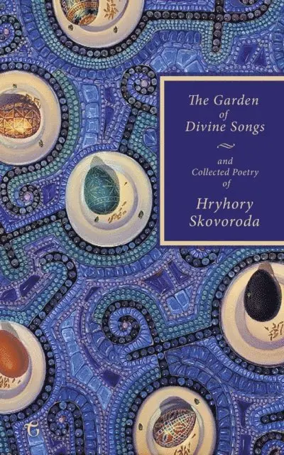Hryhory Skovoroda - Garden of Divine Songs and Collected Poetry of Hryhory Skovoroda, E-bok. Tillgänglighet: Lägg i varukorg