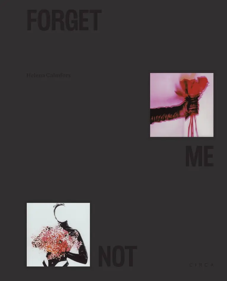Helena Calmfors - Forget Me Not, Inbunden. Tillgänglighet: Lägg i varukorg