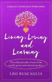 Living, Loving and Learning