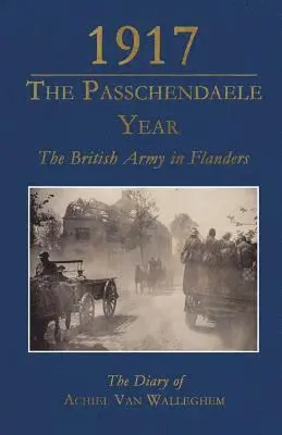 Guido Latre, Dominiek Dendooven - 1917 - The Passchendaele Year, Häftad. Tillgänglighet: Lägg i varukorg