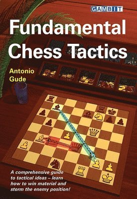 Antonio Gude - Fundamental Chess Tactics, Häftad