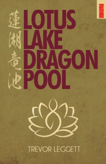 Trevor leggett - Lotus Lake Dragon Pool, E-bok
