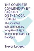 The Complete Commentary by &#346;a&#7749;kara on the Yoga S&#363;tra-s