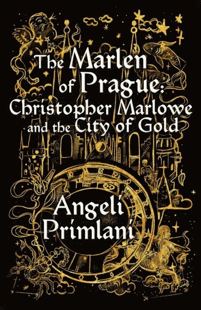 Angeli Primlani - Marlen of Pargue: Christopher Marlowe and the City of Gold, E-bok