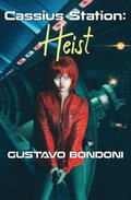 Cassius Station: Heist