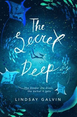 Lindsay Galvin - Secret Deep, Häftad