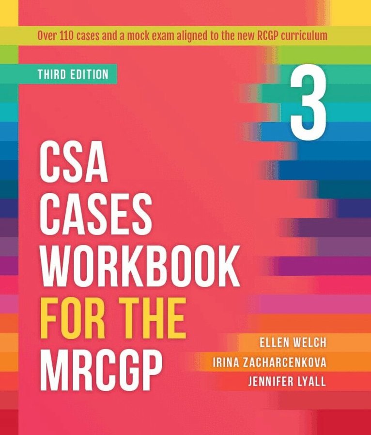 Ellen Welch, Irina Zacharcenkova, Jennifer Lyall - CSA Cases Workbook for the MRCGP, third edition, Övrigt. Tillgänglighet: Tillfälligt slut