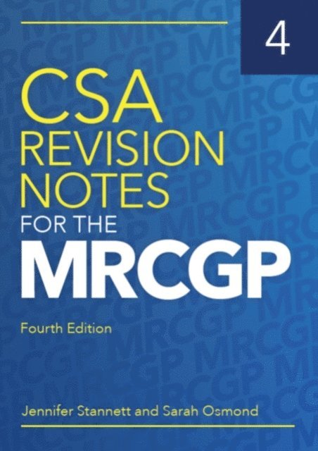 Sarah Osmond, Jennifer Stannett - CSA Revision Notes for the MRCGP, fourth edition, E-bok