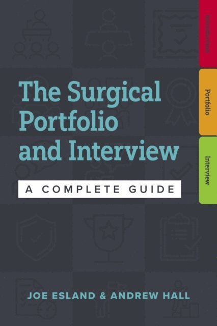 Andrew Hall, Joe Esland - Surgical Portfolio and Interview, E-bok