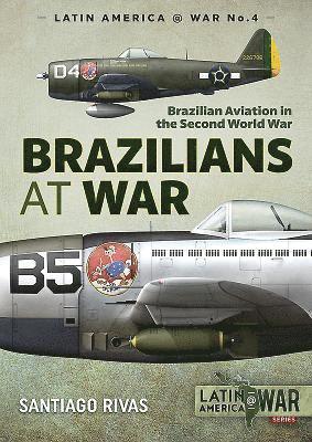 Santiago Rivas - Brazilians at War: Brazilian Aviation in the Second World War, Häftad. Tillgänglighet: Tillfälligt slut