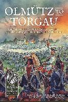 Neil Cogswell - Olmütz to Torgau: Horace St Paul and the Campaigns of the Austrian Army in the Seven Years War 1758-60, Inbunden