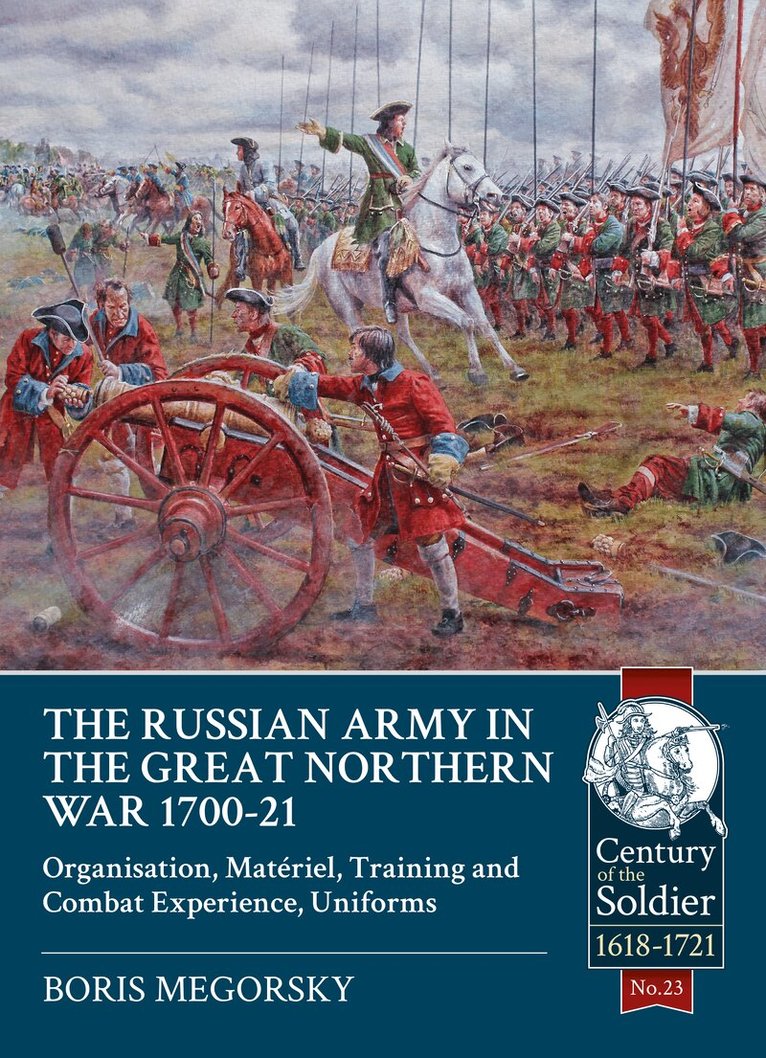 Boris Megorsky - The Russian Army in the Great Northern War 1700-21, Häftad