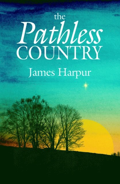 James Harpur - Pathless Country, E-bok