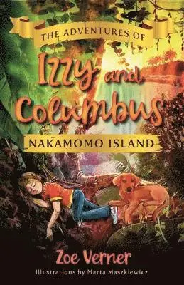 Zoe Verner - Adventures of Izzy and Columbus - Nakamomo Island, Häftad. Tillgänglighet: Lägg i varukorg