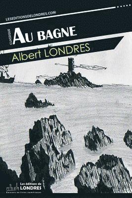 Albert Londres - Au bagne, Häftad. Tillgänglighet: Lägg i varukorg