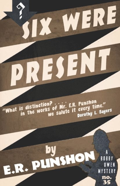 E.R. Punshon - Six Were Present, E-bok