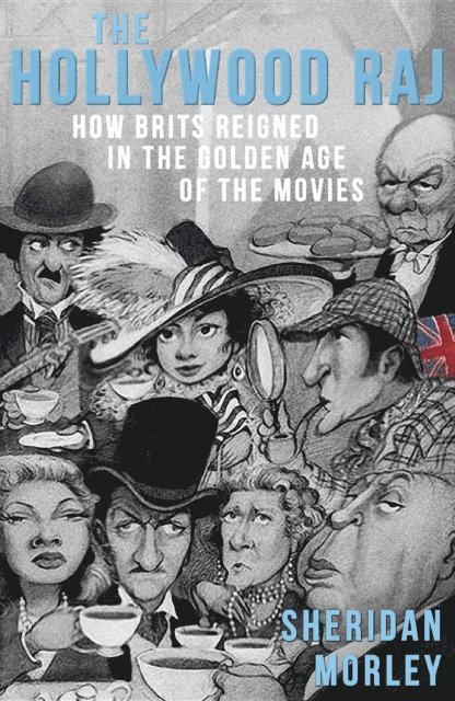 Sheridan Morley - Hollywood Raj, E-bok