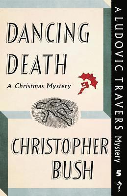 Christopher Bush - Dancing Death, Häftad