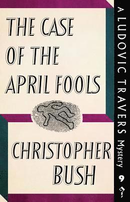 Christopher Bush - Case of the April Fools, Häftad