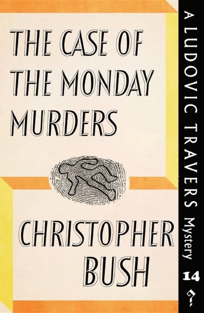 Christopher Bush - Case of the Monday Murders, E-bok