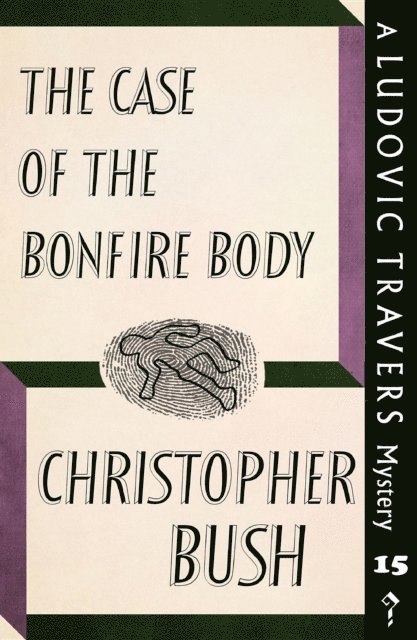 Christopher Bush - Case of the Bonfire Body, E-bok
