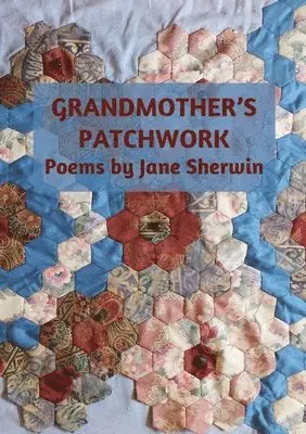 Jane Sherwin - Grandmother's Patchwork, Häftad. Tillgänglighet: Lägg i varukorg