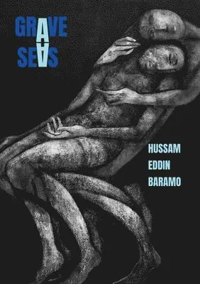 Hussam Eddin Baramo - Grave Seas, Häftad. Tillgänglighet: Lägg i varukorg