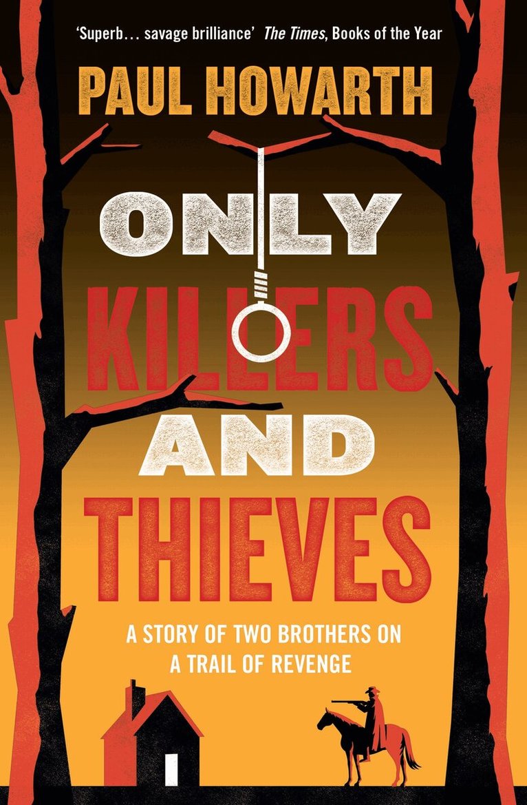 Paul Howarth - Only Killers and Thieves, Häftad