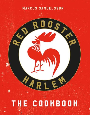 Marcus Samuelsson - Red Rooster Cookbook, E-bok