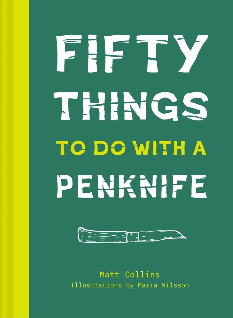 Matt Collins - Fifty Things to Do with a Penknife, E-bok