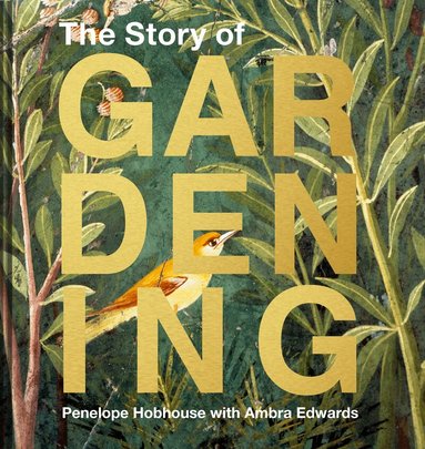 Penelope Hobhouse - Story of Gardening, Inbunden. Tillgänglighet: Lägg till