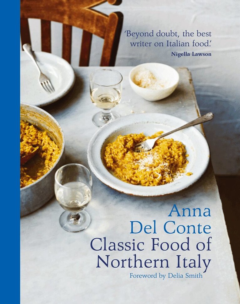Anna Del Conte - Classic Food of Northern Italy, E-bok