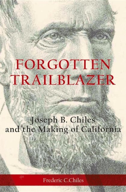 Frederic C. Chiles - Forgotten Trailblazer, E-bok